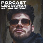 Podcast Leonarda Michalskiego